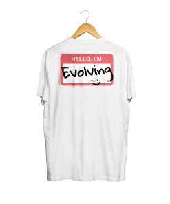 Hello, i'm evolving tee